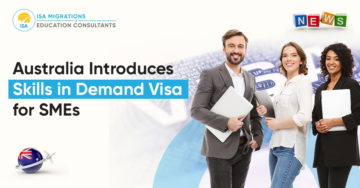 Australia Introduces Skills In Demand Visa For Smes