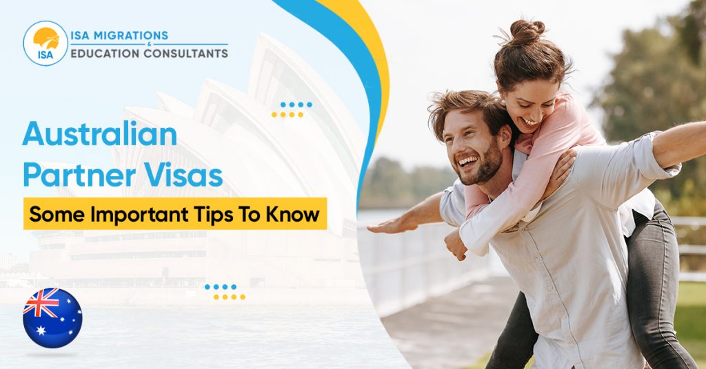 Australian Partner Visas Some Important Tips To Know
